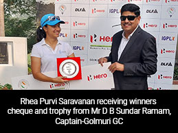 Rhea Purvi Saravanan receiving winners cheque and trophy from Mr D B Sundar Ramam, Captain-Golmuri GC