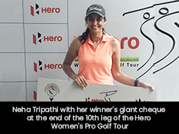 Neha Tripathi with her winner's giant cheque at the end of the 10th leg of the Hero Women's Pro Golf Tour