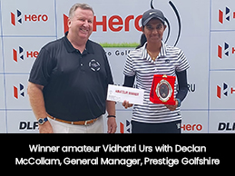 Winner amateur Vidhatri Urs with Declan McCollam, General Manager, Prestige Golfshire